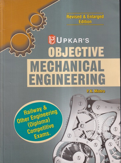 UPKAR'S OBJECTIVE MECHANICAL ENGINEERING | P.K. MISHRA | उपकार प्रकाशन (Upkar Prakashan)