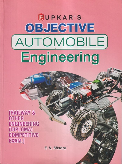 UPKAR'S OBJECTIVE AUTOMOBILE ENGINEERING | P.K. MISHRA | उपकार प्रकाशन (Upkar Prakashan)