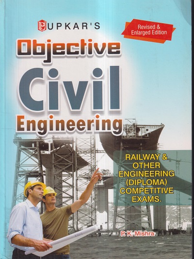 UPKAR'S OBJECTIVE CIVIL ENGINEERING | P.K. MISHRA | उपकार प्रकाशन (Upkar Prakashan)