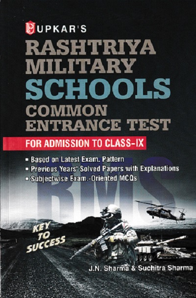 UPKAR'S RASHTRIYA MILITARY SCHOOLS COMMON ENTRANCE TEST CLASS- IX / 9TH | J.N. SHARMA, SUCHITRA SHARMA | उपकार प्रकाशन (Upkar Prakashan)