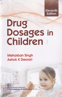 DRUG DOSAGES IN CHILDREN | MEHARBAN SINGH, ASHOK K DEORARI | CBS