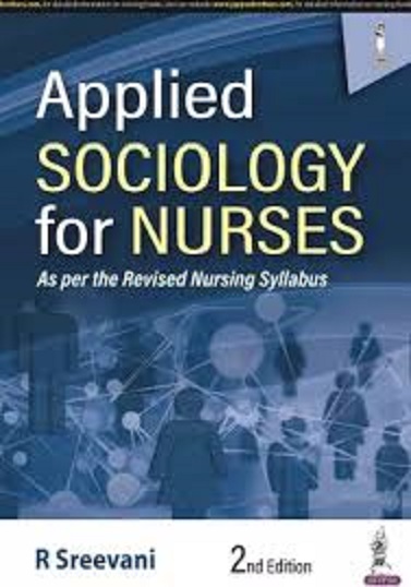 APPLIED SOCIOLOGY For NURSES | R. SREEVANI | Jaypee