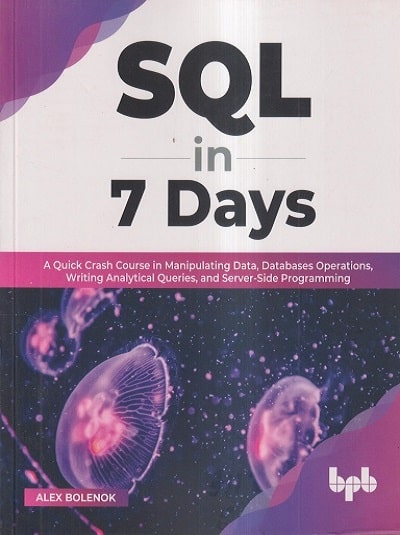 SQL IN 7 DAYS | ALEX BOLENOK | BPB