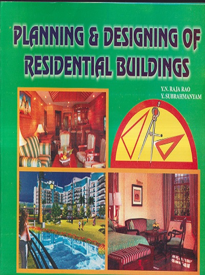 PLANNING & DESIGNING OF RESIDENTIAL BUILDINGS | Y.N. RAJA RAO, Y. SUBRAHMANYAM | STANDARD PUBLISHERS