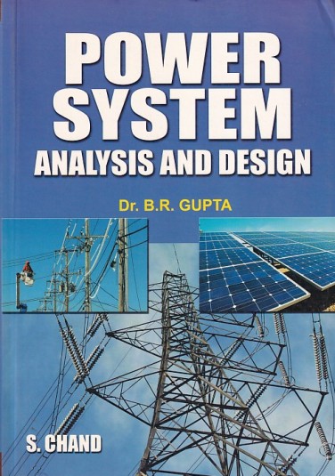 POWER SYSTEM ANALYSIS AND DESIGN | DR. B. R. GUPTA | S.Chand