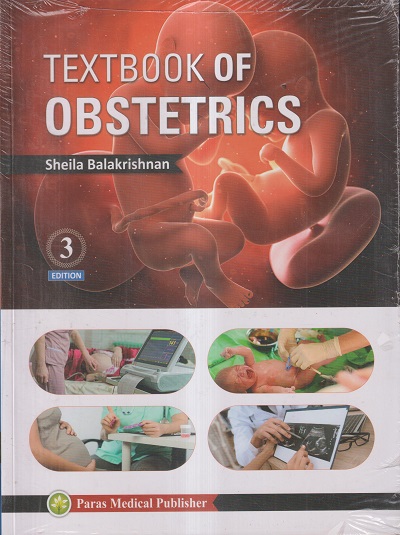 TEXTBOOK OF OBSTETRICS | SHEILA BALAKRISHNAN | PARAS MEDICAL PUBLISHER