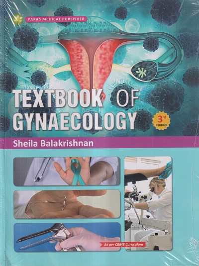 TEXTBOOK OF GYNAECOLOGY | SHEILA BALAKRISHNAN | PARAS MEDICAL PUBLISHER