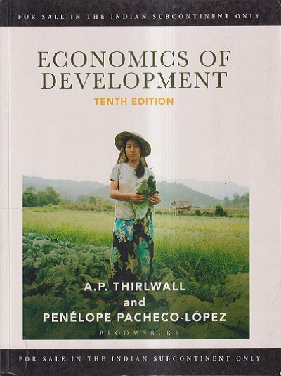 ECONOMICS OF DEVELOPMENT | A.P. THIRLWALL, PENELOPE PACHECO-LOPEZ | Bloomsbury Publishing India
