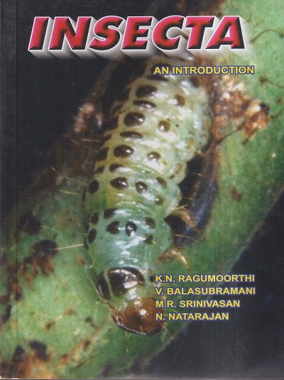 INSECTA (AN INTRODUCTION) | K.N. RAGUMOORTHI, V. BALASUBRAMANI, M.R. SRINIVASAN, N. NATARAJAN | A.E. PUBLICATIONS