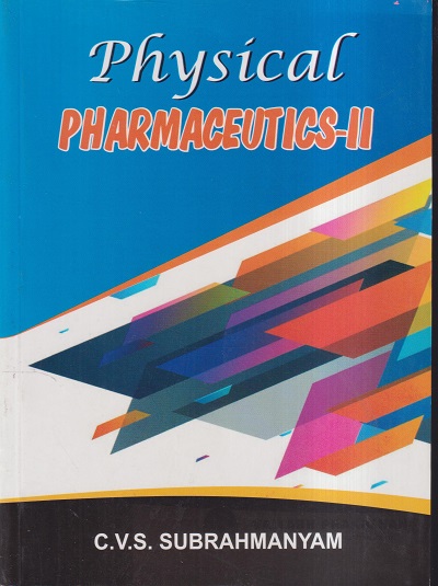 PHYSICAL PHARMACEUTICS- II | C.V.S. SUBRAHMANYAM | VALLABH PRAKASHAN