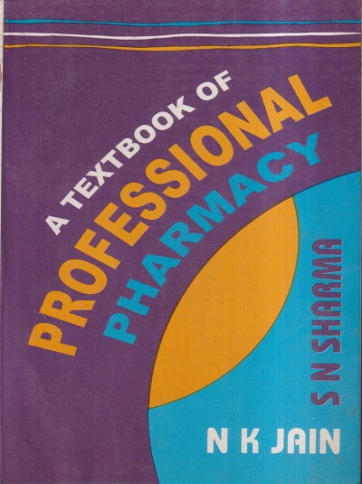 A TEXTBOOK OF PROFESSIONAL PHARMACY | N.K. JAIN | VALLABH PRAKASHAN