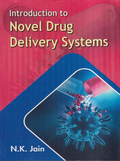INTRODUCTION TO NOVEL DRUG DELIVERY SYSTEMS | N.K. JAIN | VALLABH PRAKASHAN