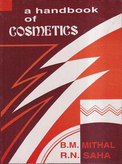 A HANDBOOK OF COSMETICS | B.M. MITHAL, R.N. SAHA | VALLABH PRAKASHAN