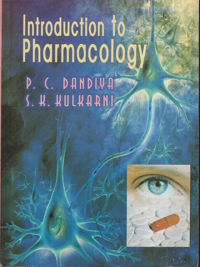 INTRODUCTION TO PHARMACOLOGY | P.C. DANDIYA, S.K. KULKARNI | VALLABH PRAKASHAN