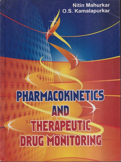 PHARMACOKINETICS AND THERAPEUTIC DRUG MONITORING | NITIN MAHURKAR, O.S. KAMALAPURKAR | VALLABH PRAKASHAN