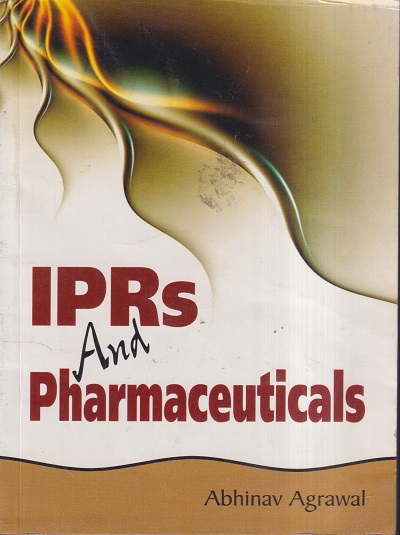 IPRs AND PHARMACEUTICALS | ABHINAV AGRAWAL | VALLABH PRAKASHAN