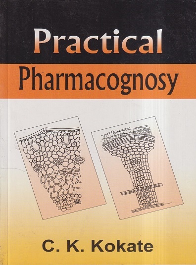 PRACTICAL PHARMACOGNOSY | C.K. KOKATE | Vallabh