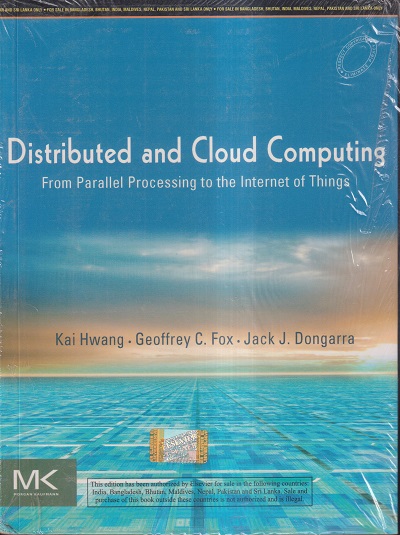 DISTRIBUTED AND CLOUD COMPUTING | KAI HWANG, GEOFFREY C. FOX, JACK J. DONGARRA | ELSEVIER