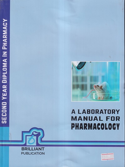 A LABORATORY MANUAL FOR PHARMACOLOGY (DIPLOMA IN PHARMACY 2ND YEAR) | BRILLIANT PUBLICATION