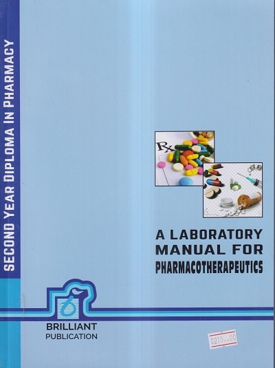 A LABORATORY MANUAL FOR PHARMACOTHERAPEUTICS (DIPLOMA IN PHARMACY 2ND YEAR) | BRILLIANT PUBLICATION