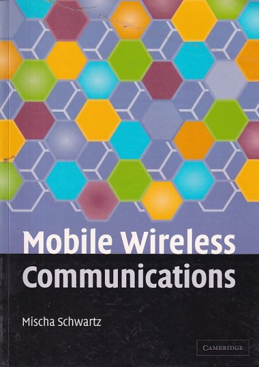 MOBILE WIRELESS COMMUNICATIONS | MISCHA SCHWARTZ | Cambridge