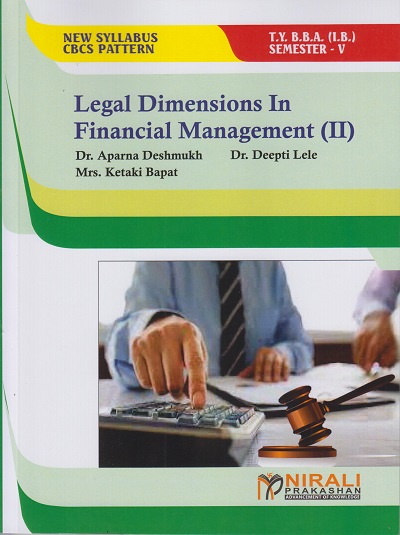 LEGAL DIMENSIONS IN FINANCIAL MANAGEMENT - 2 (Third (TY) Year B.B.A. (I.B.) - Semester 5)