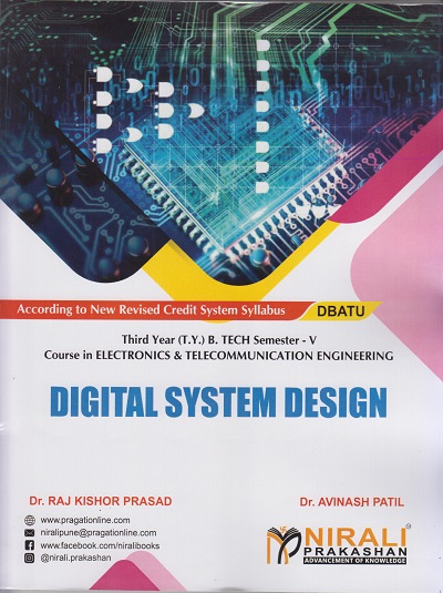DIGITAL SYSTEM DESIGN (Third Year (T.Y.) B. Tech Course In Electronics And Telecommunication Engineering - Semester 5 - DBATU)