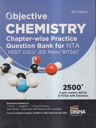 OBJECTIVE CHEMISTRY CHAPTER-WISE PRACTICE QUESTION BANK FOR NTA NEET (UG)/JEE MAIN/BITSAT | DISHA PUBLICATIONS