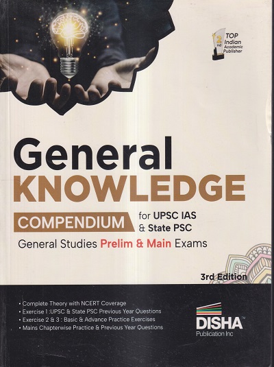 GENERAL KNOWLEDGE COMPENDIUM (FOR UPSC IAS & STATE PSC GENERAL STUDIES PRELIMS & MAIN EXAMS) | DISHA PUBLICATIONS