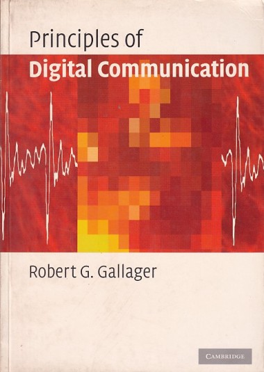 PRINCIPLES OF DIGITAL COMMUNICATION | ROBERT G. GALLAGER | Cambridge