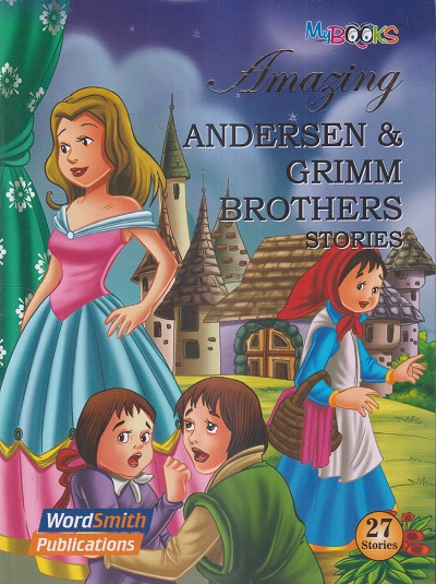 AMAZING ANDERSEN & GRIMM BROTHERS STORIES | WORDSMITH PUBLICATIONS