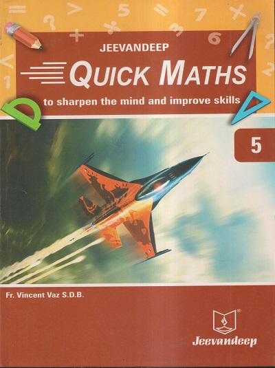 QUICK MATHS (To Sharpen The Mind And Improve Skills) Std. 5 | Jeevandeep