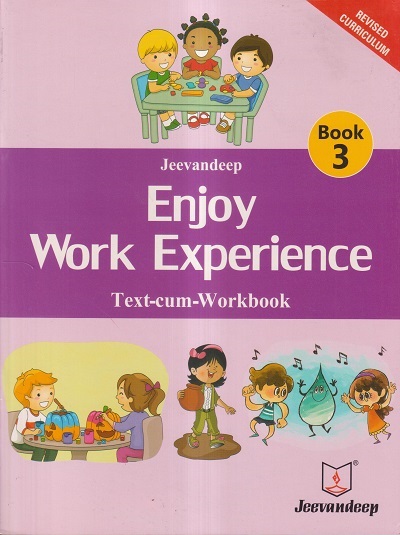 ENJOY WORK EXPERIENCE (TEXT-CUM-WORKBOOK) BOOK/STD- 3 | JEEVANDEEP