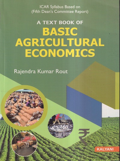A TEXT BOOK OF BASIC AGRICULTURAL ECONOMICS | RAJENDRA KUMAR ROUT | Kalyani Publishers