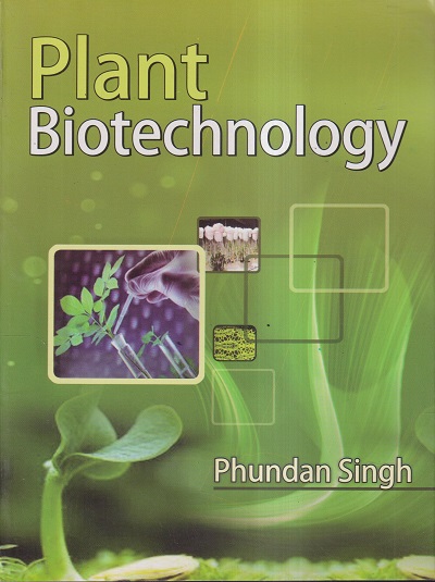 PLANT BIOTECHNOLOGY | PHUNDAN SINGH | KALYANI PUBLISHERS