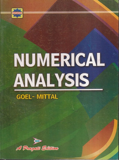 NUMERICAL ANALYSIS | DR. B.S. GOYAL, DR. S.K. MITTAL | PRAGATI PRAKASHAN MEERUT