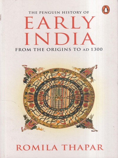 EARLY INDIA (FROM THE ORIGINS TO AD 1300) | ROMILA THAPAR | Penguin Books