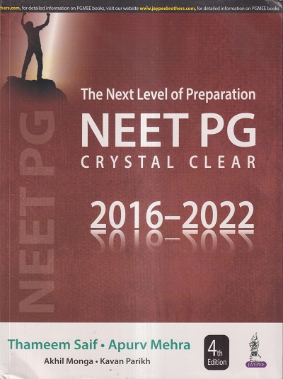 THE NEXT LEVEL OF PREPARATION NEET PG CRYSTAL CLEAR 2016-2022 | THAMEEM SAIF, APURV MEHRA, AKHIL MONGA, KAVAN PARIKH | JAYPEE