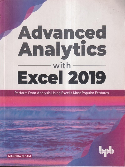 ADVANCED ANALYTICS WITH EXCEL 2019 | MANISHA NIGAM | BPB