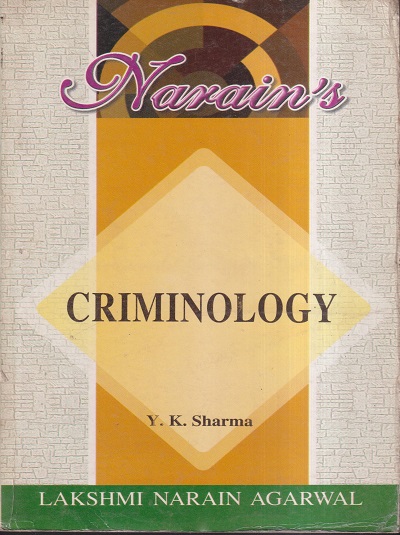 NARAINs CRIMINOLOGY | DR. Y.K. SHARMA | Lakshmi Narain Agarwal