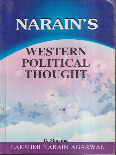 NARAINs WESTERN POLITICAL THOUGHT (FROM PLATO TO KARL MARX) | U. SHARMA | Lakshmi Narain Agarwal