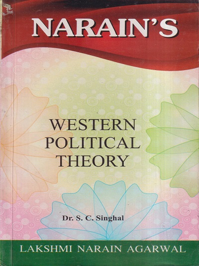 NARAINs WESTERN POLITICAL THEORY | DR. S.C. SINGHAL | Lakshmi Narain Agarwal