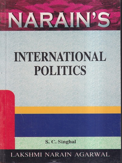 NARAINs INTERNATIONAL POLITICS | DR. S.C. SINGHAL | Lakshmi Narain Agarwal