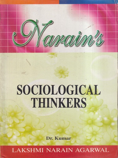 NARAINs SOCIOLOGICAL THINKERS | DR. KUMAR | Lakshmi Narain Agarwal