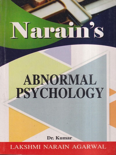 NARAINs ABNORMAL PSYCHOLOGY | DR. KUMAR | Lakshmi Narain Agarwal