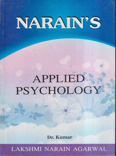 NARAINs APPLIED PSYCHOLOGY | DR. KUMAR | Lakshmi Narain Agarwal