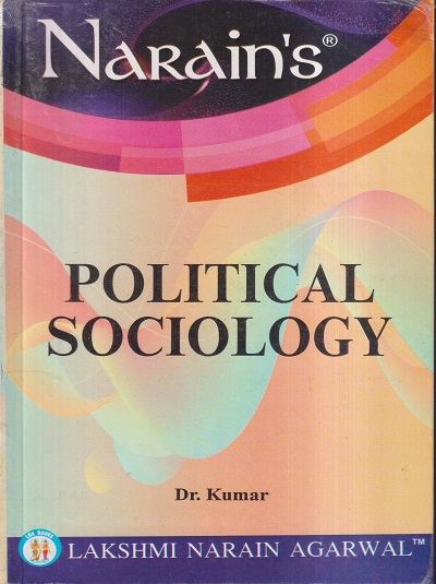 NARAINs POLITICAL SOCIOLOGY | DR. KUMAR | Lakshmi Narain Agarwal