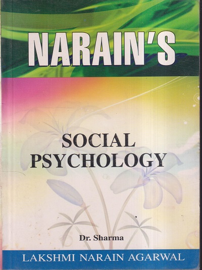 NARAINs SOCIAL PSYCHOLOGY | DR. SHARMA | Lakshmi Narain Agarwal