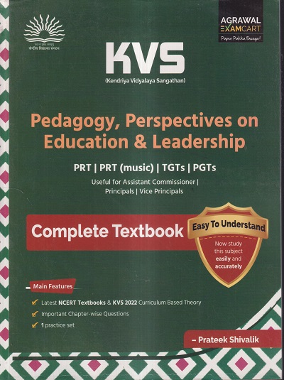 KVS (KENDRIYA VIDYALAYA SANGATHAN) PEDAGOGY, PERSPECTIVES ON EDUCATION & LEADERSHIP (COMPLETE TEXTBOOK) | PRATEEK SHIVALIK | AGRAWAL EXAMCART