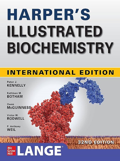 HARPERs ILLUSTRATED BIOCHEMISTRY | PETER J. KENNELLY, KATHLEEN M. BATHAM, OWEN McGUINNESS, VICTOR W. RODWELL, P. ANTHONY WEIL | McGraw Hill